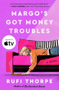 Margo's Got Money Troubles by Rufi Thorpe | Instant PDF Download (No Physical Book)