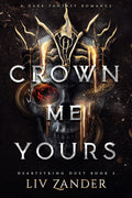 Crown Me Yours by Liv Zander (Book 2 of 2: Heartstring Duet) | Instant PDF Download (No Physical Book)