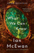 What We Can Know by Ian McEwan | Instant PDF Download (No Physical Book)