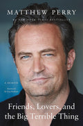 Friends, Lovers, and the Big Terrible Thing: A Memoir by Matthew Perry | Instant PDF Download (No Physical Book)