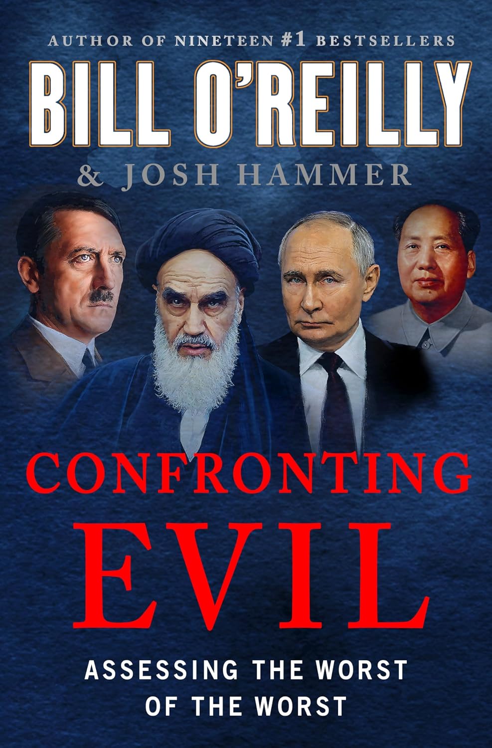 Confronting Evil: Assessing the Worst of the Worst by Bill O'Reilly & Josh Hammer (Book 2 of 3: Bill O'Reilly's Confronting Series) | Instant PDF Download (No Physical Book)