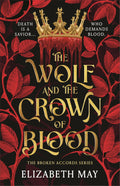 The Wolf and the Crown of Blood by Elizabeth May (Book 1 of 2: Broken Accords) | Instant PDF Download (No Physical Book)
