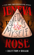 Sometimes I Scare Myself: A Collection of Horror by Jeneva Rose | Instant PDF Download (No Physical Book)