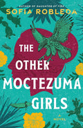 The Other Moctezuma Girls by Sofia Robleda | Instant PDF Download (No Physical Book)