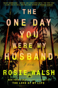 The One Day You Were My Husband by Rosie Walsh | Instant PDF Download (No Physical Book)