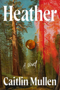 Heather by Caitlin Mullen | Instant PDF Download (No Physical Book)