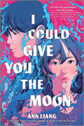 I Could Give You The Moon by Ann Liang | Instant PDF Download (No Physical Book)