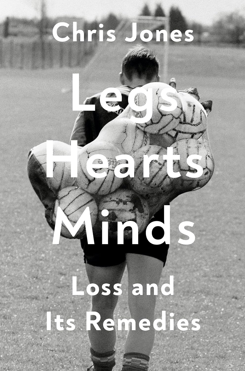 Legs Hearts Minds: Loss and Its Remedies by Chris Jones | Instant PDF Download (No Physical Book)