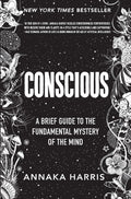 Conscious: A Brief Guide to the Fundamental Mystery of the Mind by Annaka Harris | Instant PDF Download (No Physical Book)