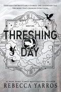 Threshing Day by Rebecca Yarros (Book 3.5 of 3: The Empyrean) | Instant PDF Download (No Physical Book)