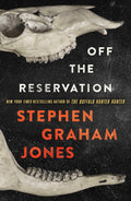 Off the Reservation by Stephen Graham Jones (Book 2 of 2: The Only Good Indians) | Instant PDF Download (No Physical Book)