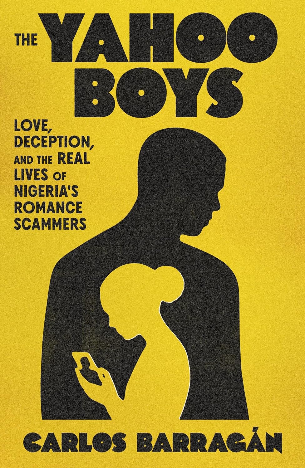 The Yahoo Boys: Real Life with the Love Scammers of Lagos by Carlos Barragán | Instant PDF Download (No Physical Book)