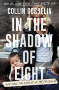 In the Shadow of Eight: Surviving the Reality of My Childhood by Collin Gosselin | Instant PDF Download (No Physical Book)