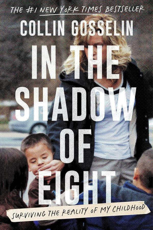 In the Shadow of Eight: Surviving the Reality of My Childhood by Collin Gosselin | Instant PDF Download (No Physical Book)