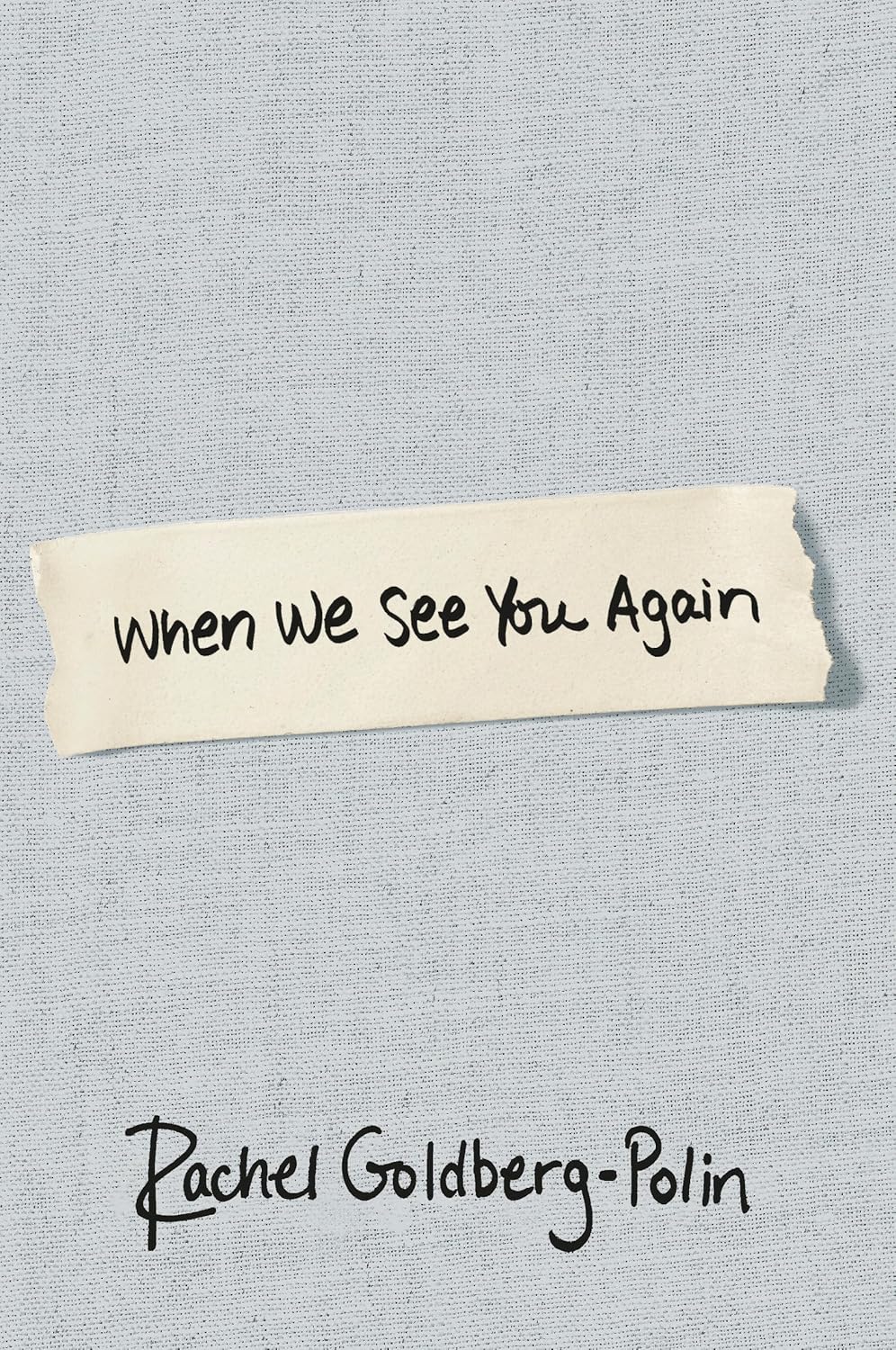 When We See You Again: A Memoir by Rachel Goldberg-Polin | Instant PDF Download (No Physical Book)