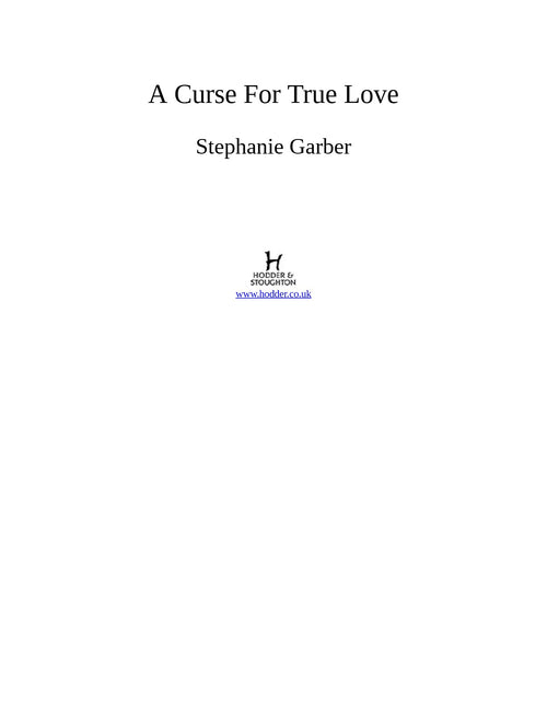 A Curse for True Love by Stephanie Garber (Book 3 of 4: Once Upon a Broken Heart) | Instant PDF Download (No Physical Book)