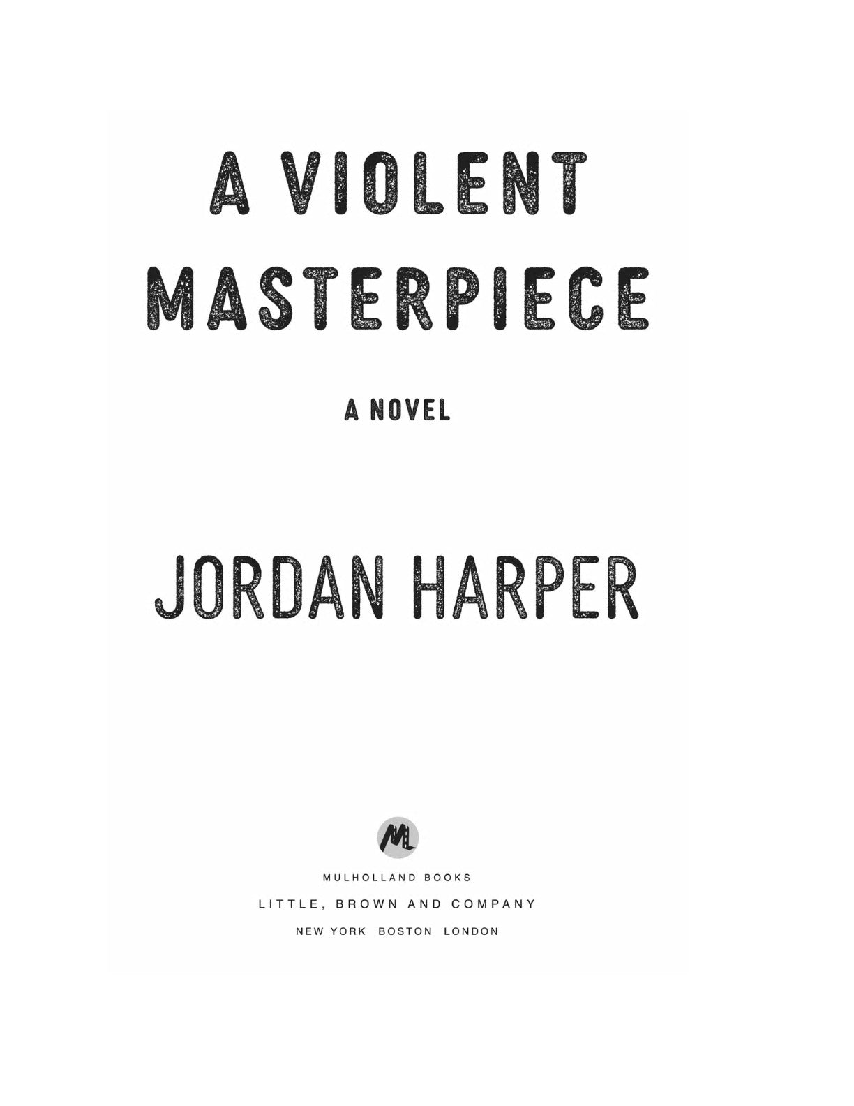 A Violent Masterpiece by Jordan Harper | Instant PDF Download (No Physical Book)