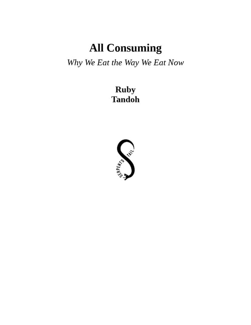 All Consuming: Why We Eat the Way We Eat Now by Ruby Tandoh | Instant PDF Download (No Physical Book)