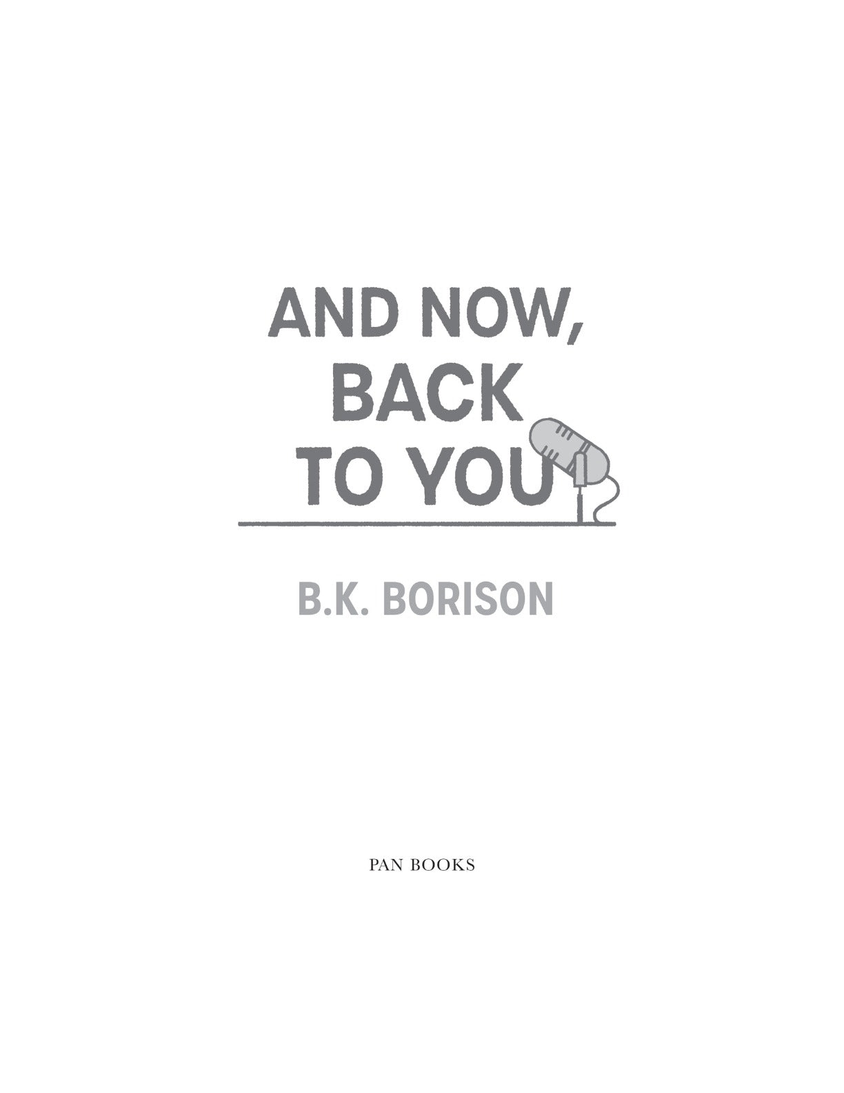 And Now, Back to You by B.K. Borison (Book 2 of 3: Heartstrings) | Instant PDF Download (No Physical Book)
