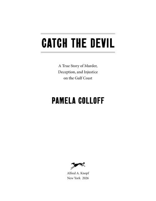 Catch the Devil: A True Story of Murder, Deception, and Injustice on the Gulf Coast by Pamela Colloff | Instant PDF Download (No Physical Book)