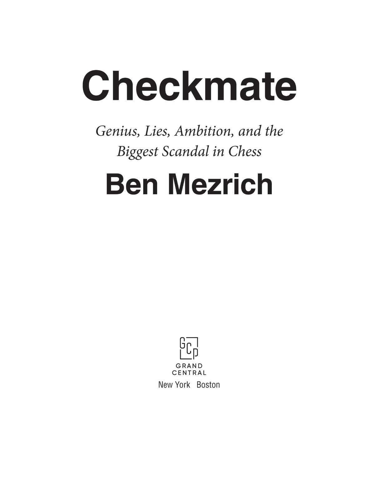 Checkmate: Genius, Lies, Ambition, and the Biggest Scandal in Chess by Ben Mezrich | Instant PDF Download (No Physical Book)