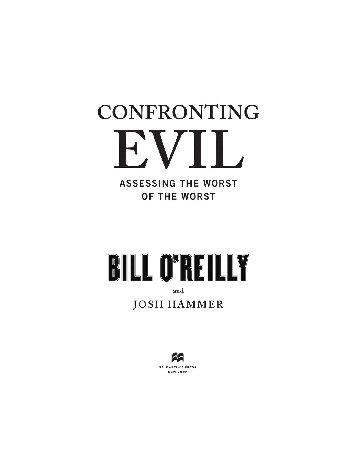 Confronting Evil: Assessing the Worst of the Worst by Bill O'Reilly & Josh Hammer (Book 2 of 3: Bill O'Reilly's Confronting Series) | Instant PDF Download (No Physical Book)
