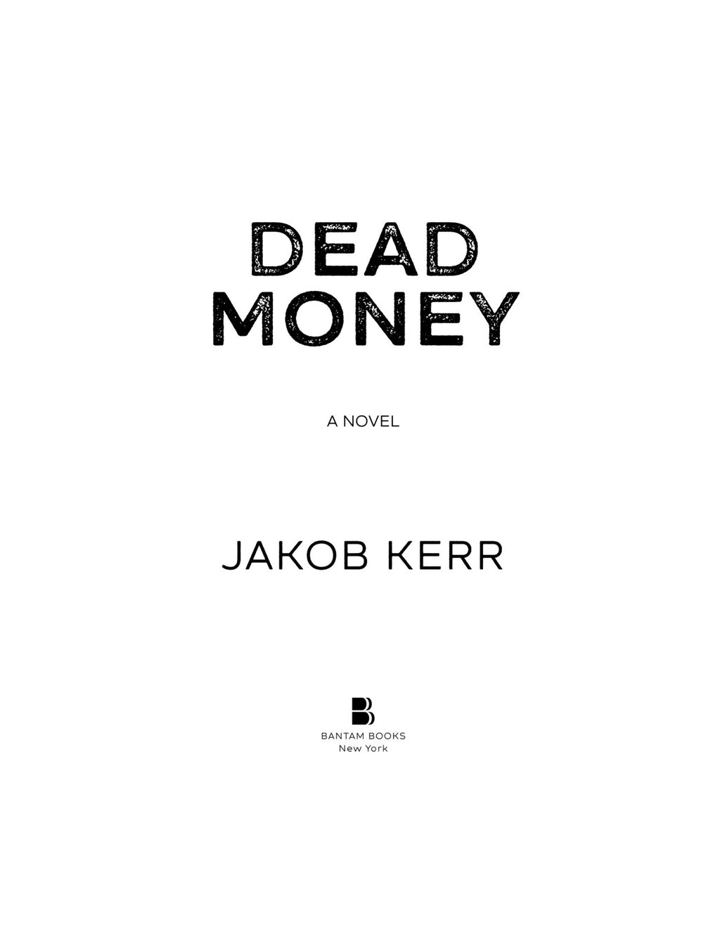 Dead Money by Jakob Kerr | Instant PDF Download (No Physical Book)
