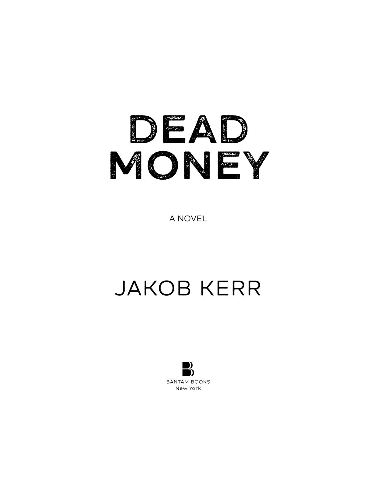 Dead Money by Jakob Kerr | Instant PDF Download (No Physical Book)
