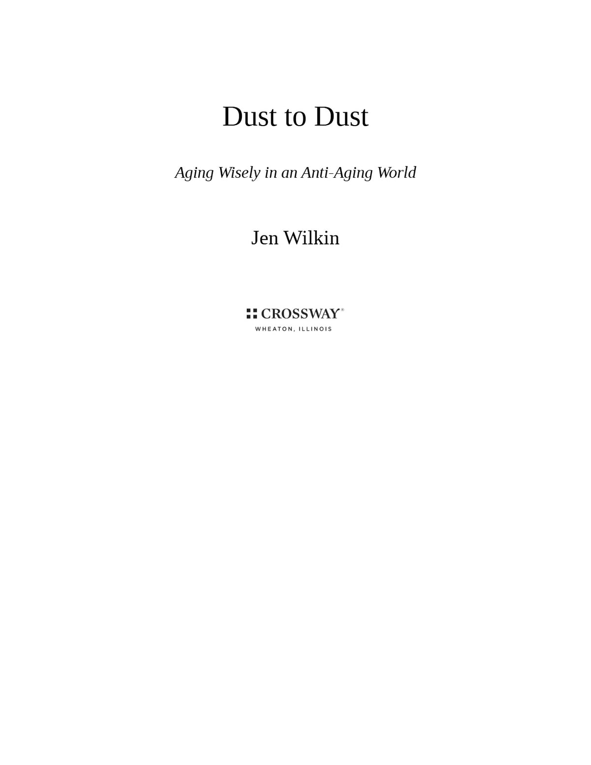 Dust to Dust: Aging Wisely in an Anti-Aging World by Jen Wilkin | Instant PDF Download (No Physical Book)