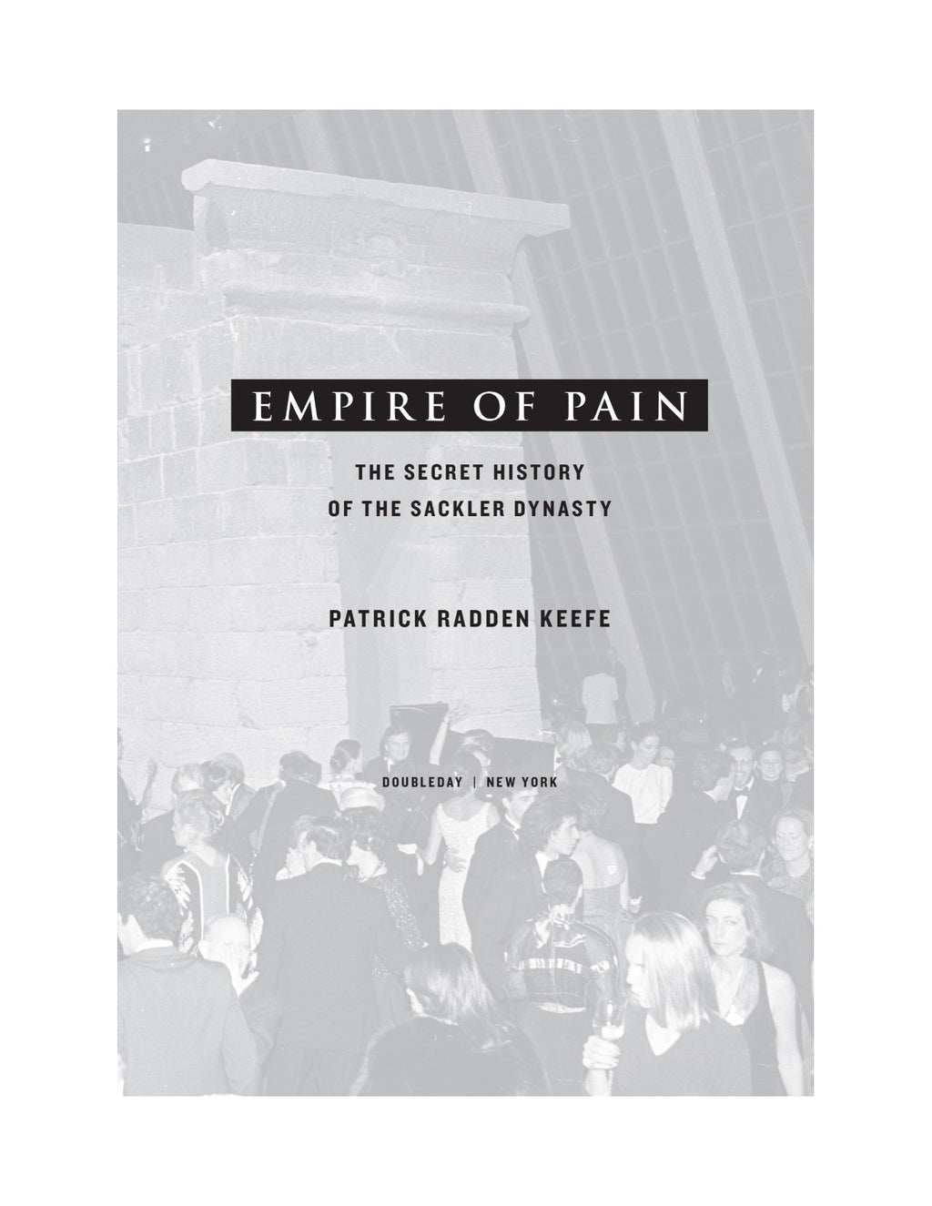 Empire of Pain: The Secret History of the Sackler Dynasty by Patrick Radden Keefe | Instant PDF Download (No Physical Book)