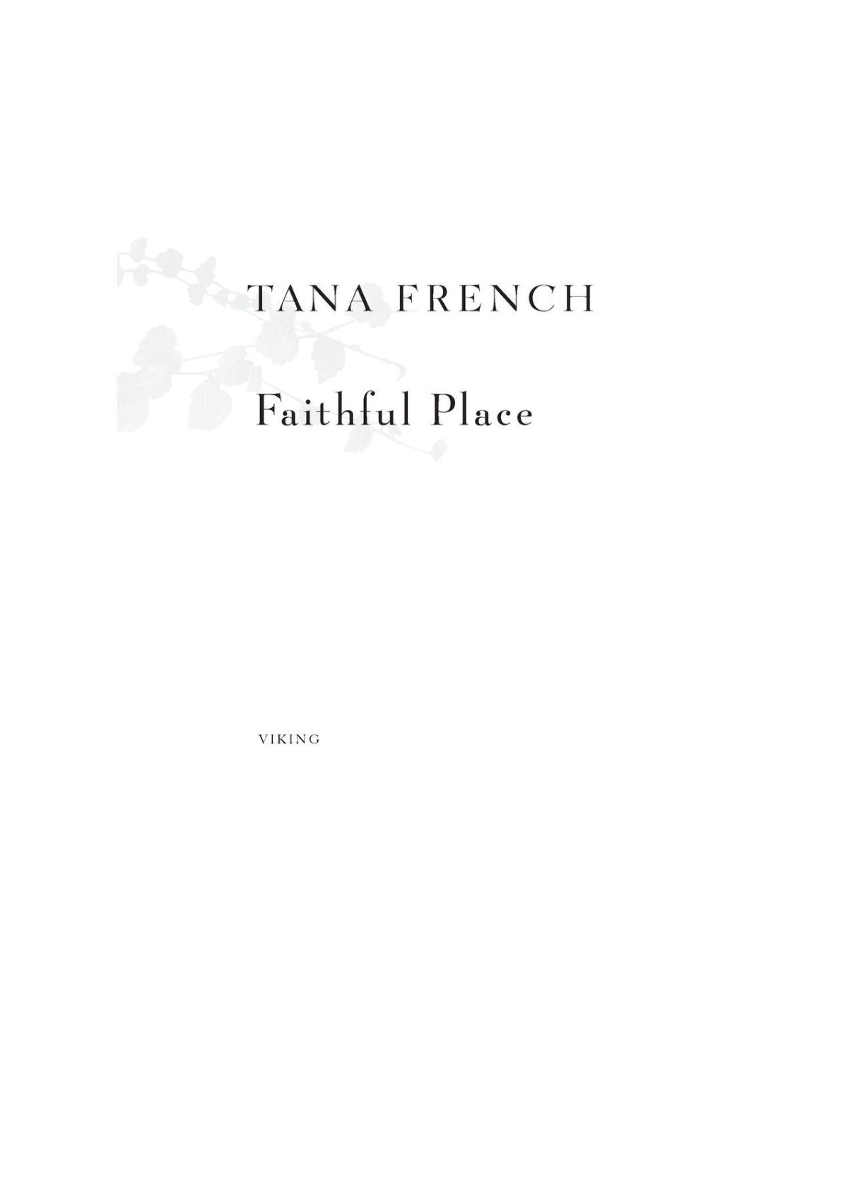 Faithful Place by Tana French (Book 3 of 6: Dublin Murder Squad) | Instant PDF Download (No Physical Book)