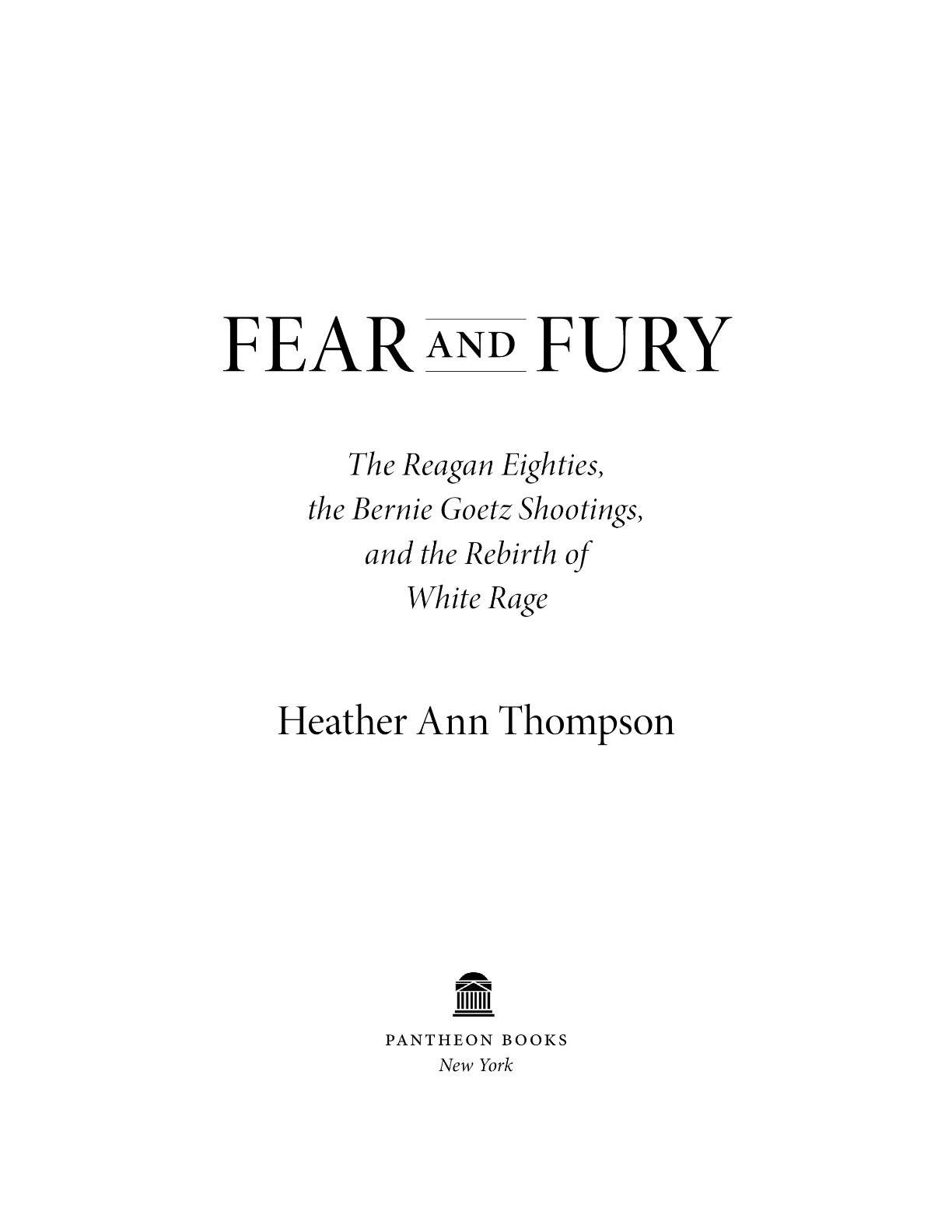 Fear and Fury: The Reagan Eighties, the Bernie Goetz Shootings, and the Rebirth of White Rage by Heather Ann Thompson | Instant PDF Download (No Physical Book)