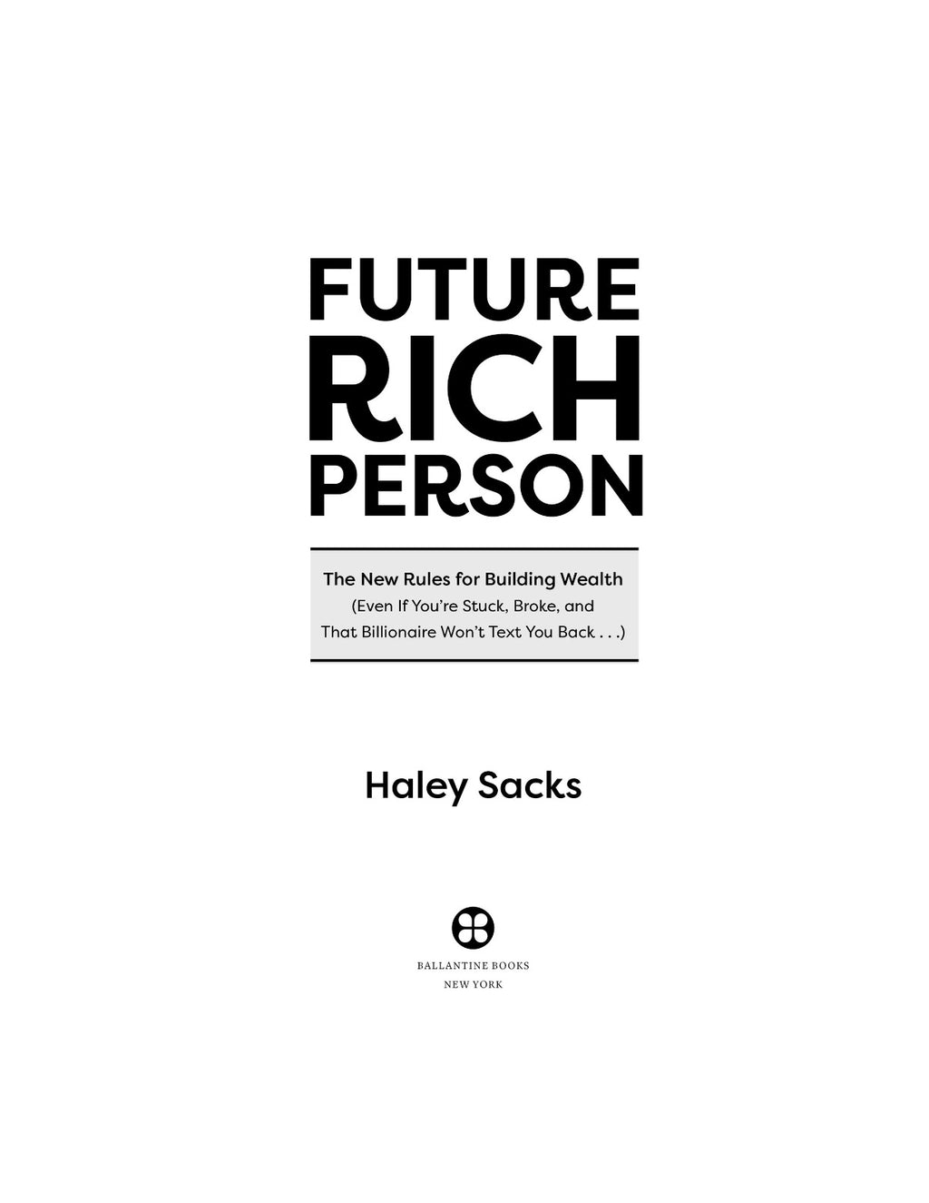 Future Rich Person: The New Rules for Building Wealth by Haley Sacks | Instant PDF Download (No Physical Book)