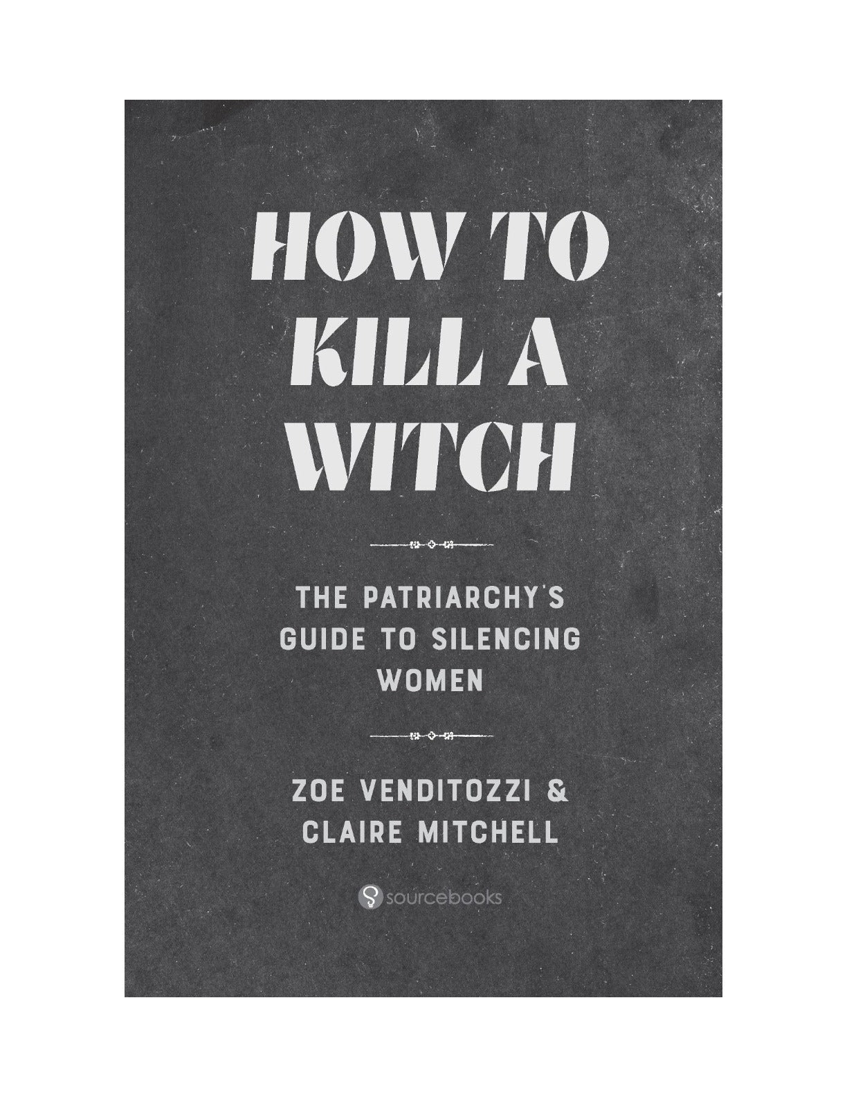 How to Kill a Witch: The Patriarchy's Guide to Silencing Women by Zoe Venditozzi | Instant PDF Download (No Physical Book)