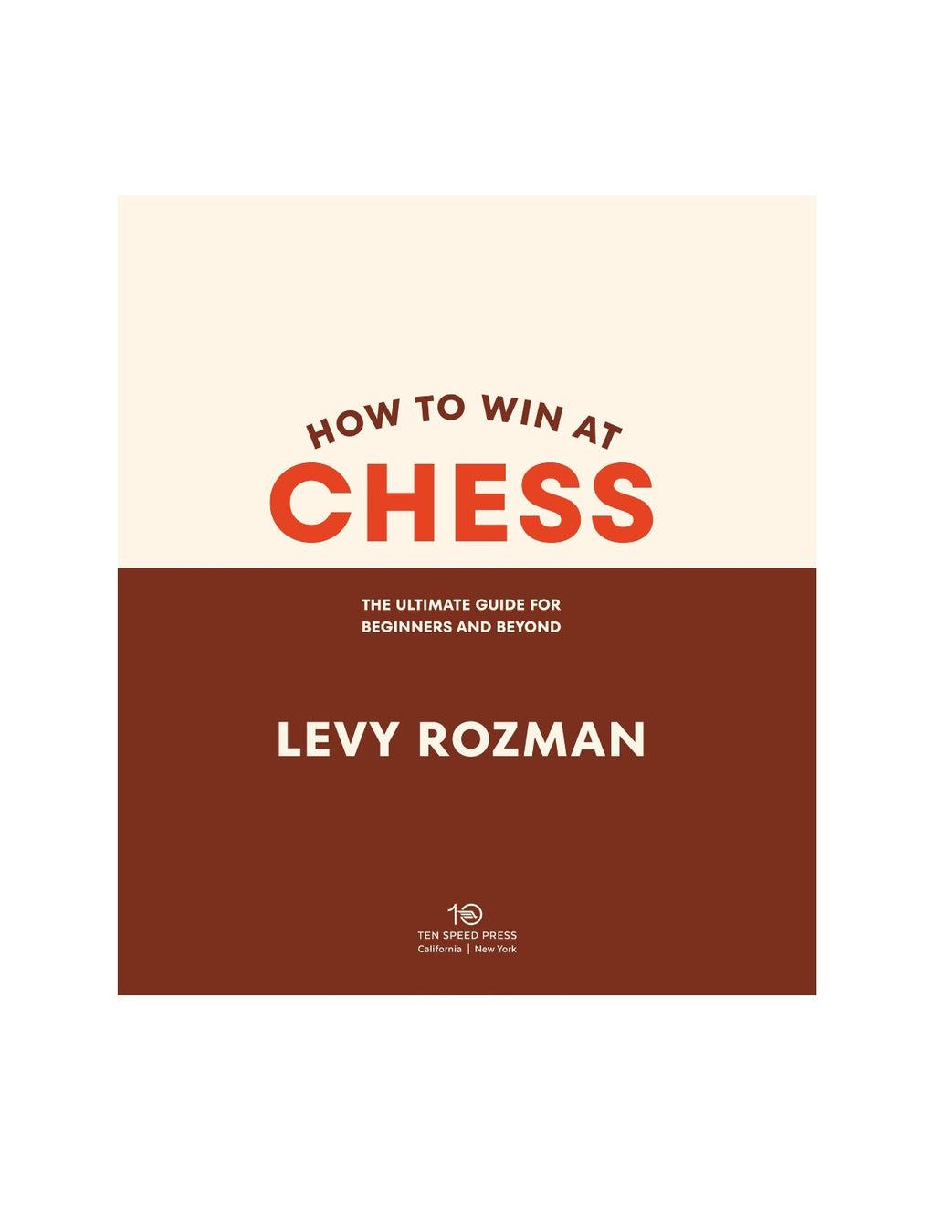 How to Win at Chess: The Ultimate Guide for Beginners and Beyond by Levy Rozman (Book 1 of 2: How to Win at Chess) | Instant PDF Download (No Physical Book)