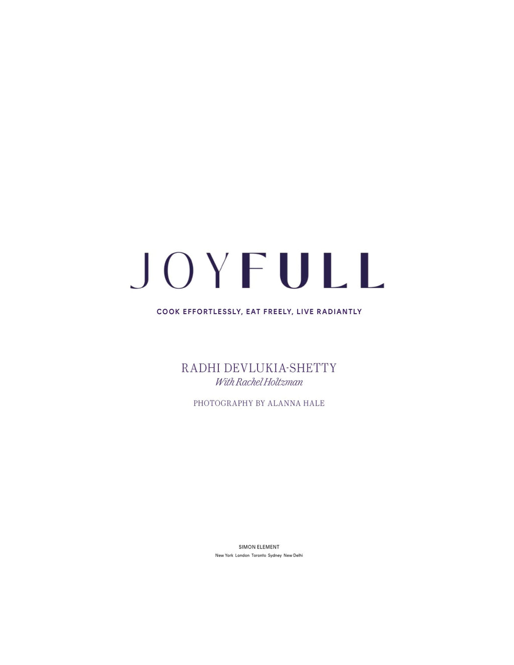 JoyFull: Cook Effortlessly, Eat Freely, Live Radiantly by Radhi Devlukia-Shetty | Instant PDF Download (No Physical Book)