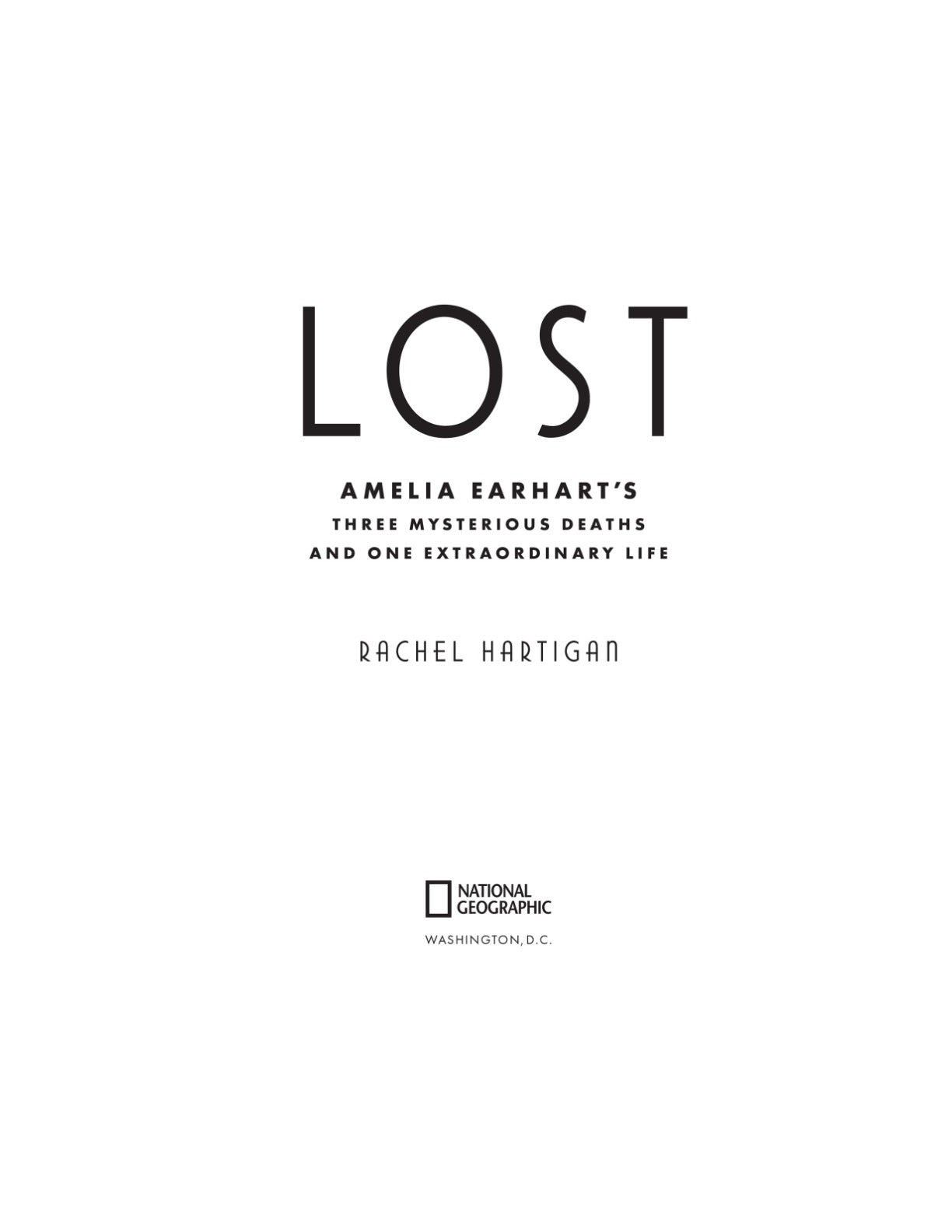 Lost: Amelia Earhart's Three Mysterious Deaths and One Extraordinary Life by Rachel Hartigan | Instant PDF Download (No Physical Book)