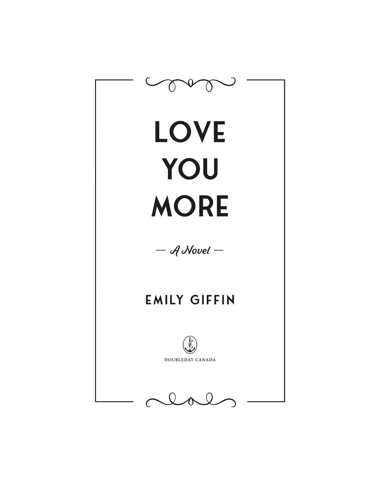 Love You More: A Novel by Emily Giffin | Instant PDF Download (No Physical Book)