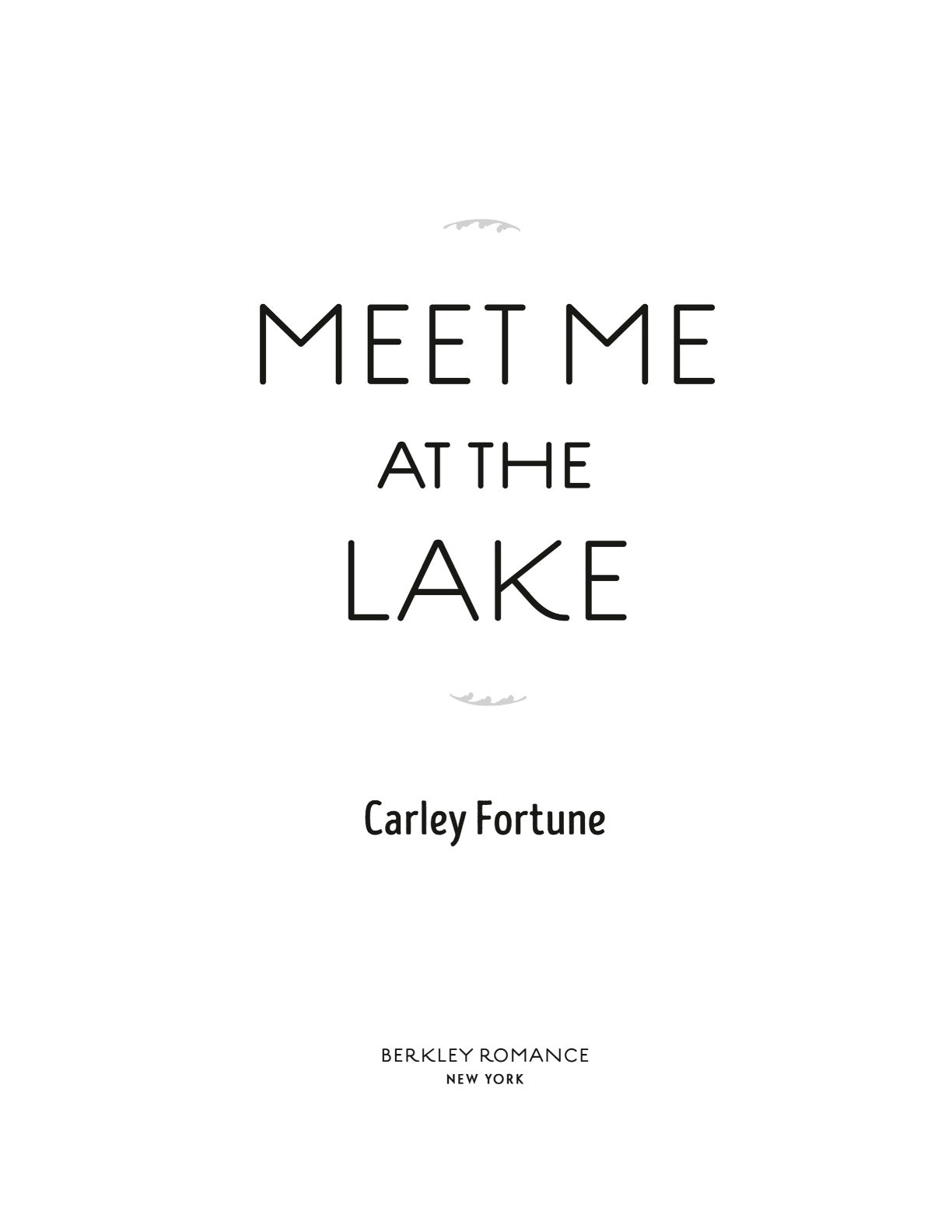 Meet Me at the Lake by Carley Fortune | Instant PDF Download (No Physical Book)