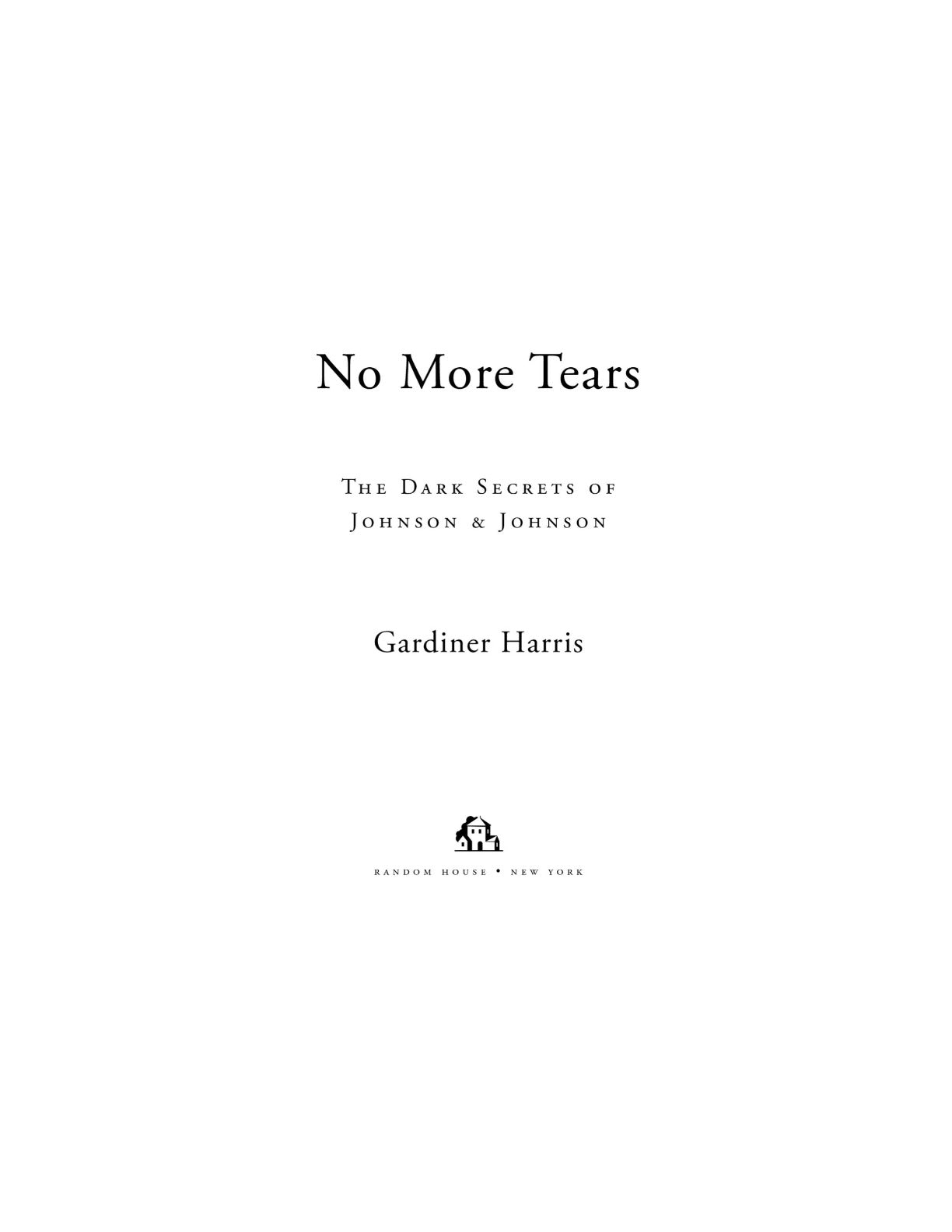 No More Tears: The Dark Secrets of Johnson & Johnson by Gardiner Harris | Instant PDF Download (No Physical Book)