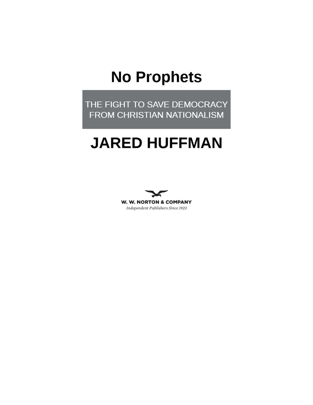 No Prophets: The Fight to Save Democracy from Christian Nationalism by Jared Huffman | Instant PDF Download (No Physical Book)
