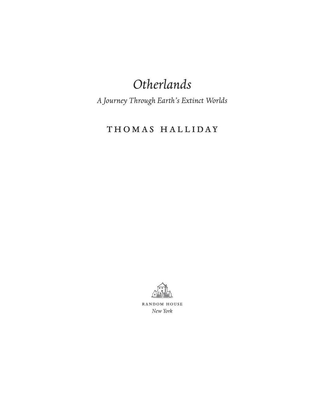 Otherlands: A Journey Through Earth's Extinct Worlds by Thomas Halliday | Instant PDF Download (No Physical Book)