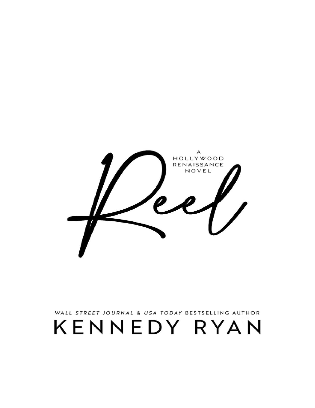 Reel by Kennedy Ryan (Book 1 of 2: Hollywood Renaissance) | Instant PDF Download (No Physical Book)