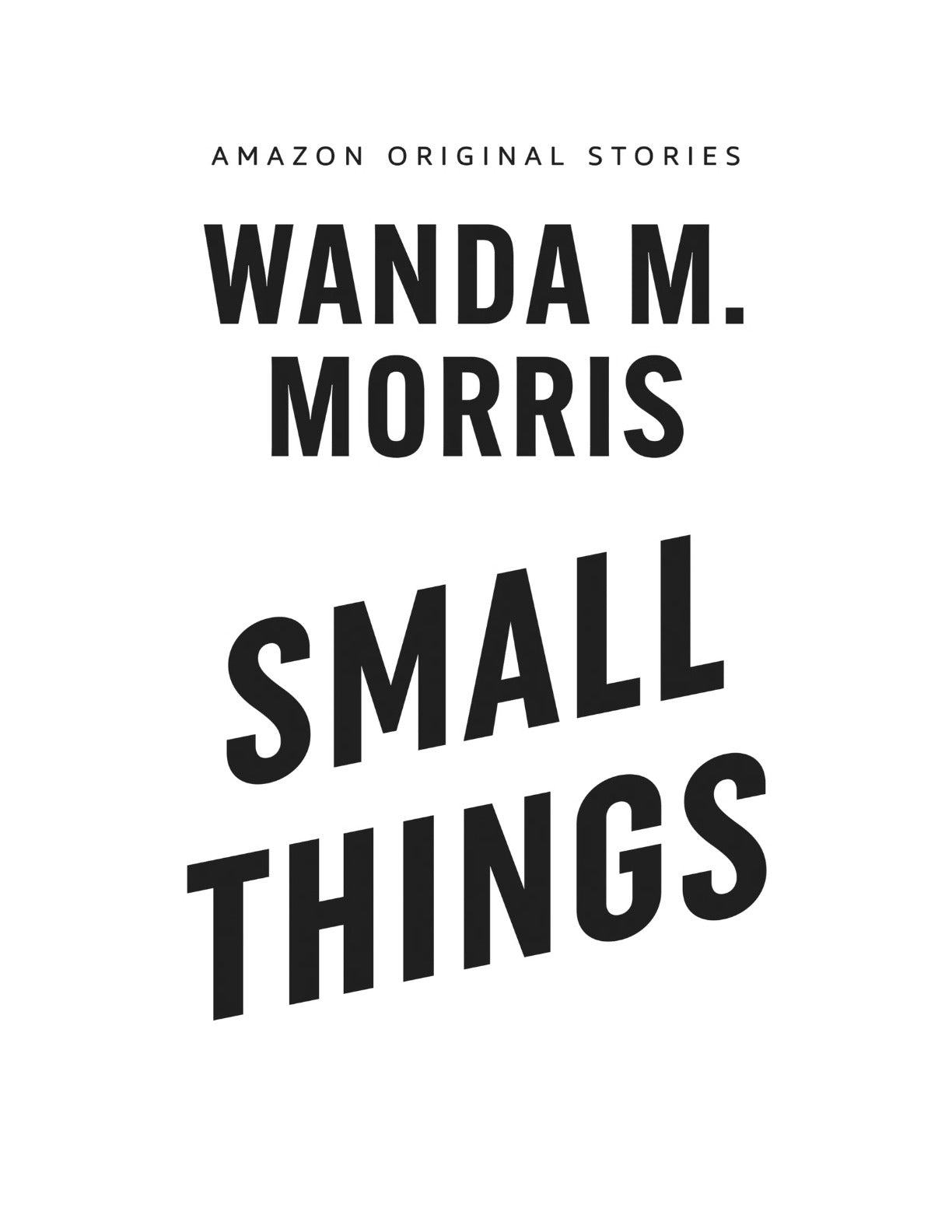 Small Things by Wanda M. Morris (Book 6 of 6: Alibis) | Instant PDF Download (No Physical Book)