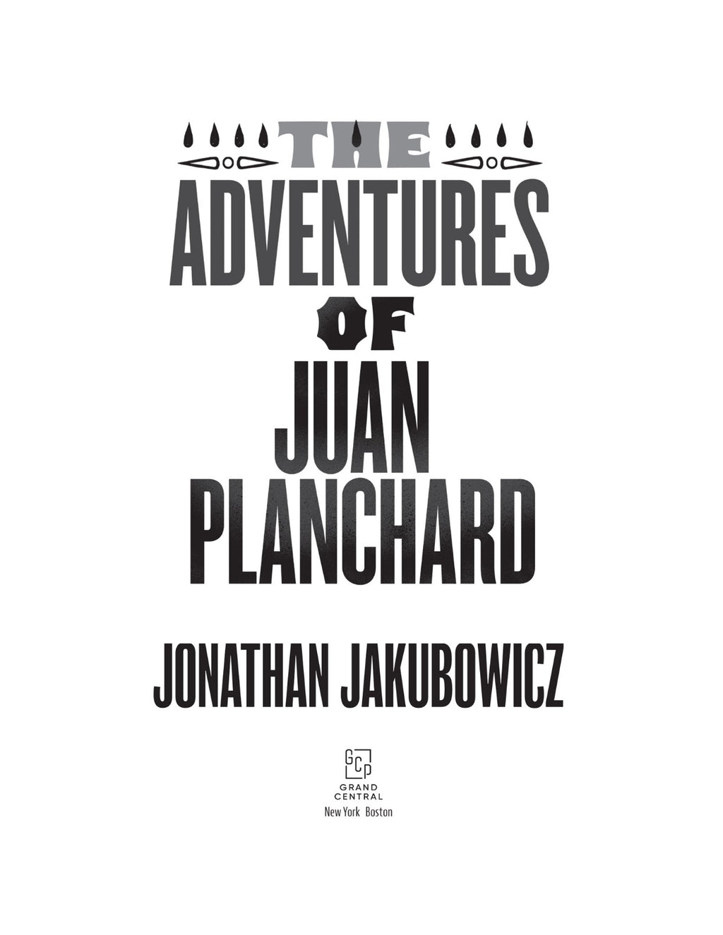 The Adventures of Juan Planchard by Jonathan Jakubowicz | Instant PDF Download (No Physical Book)