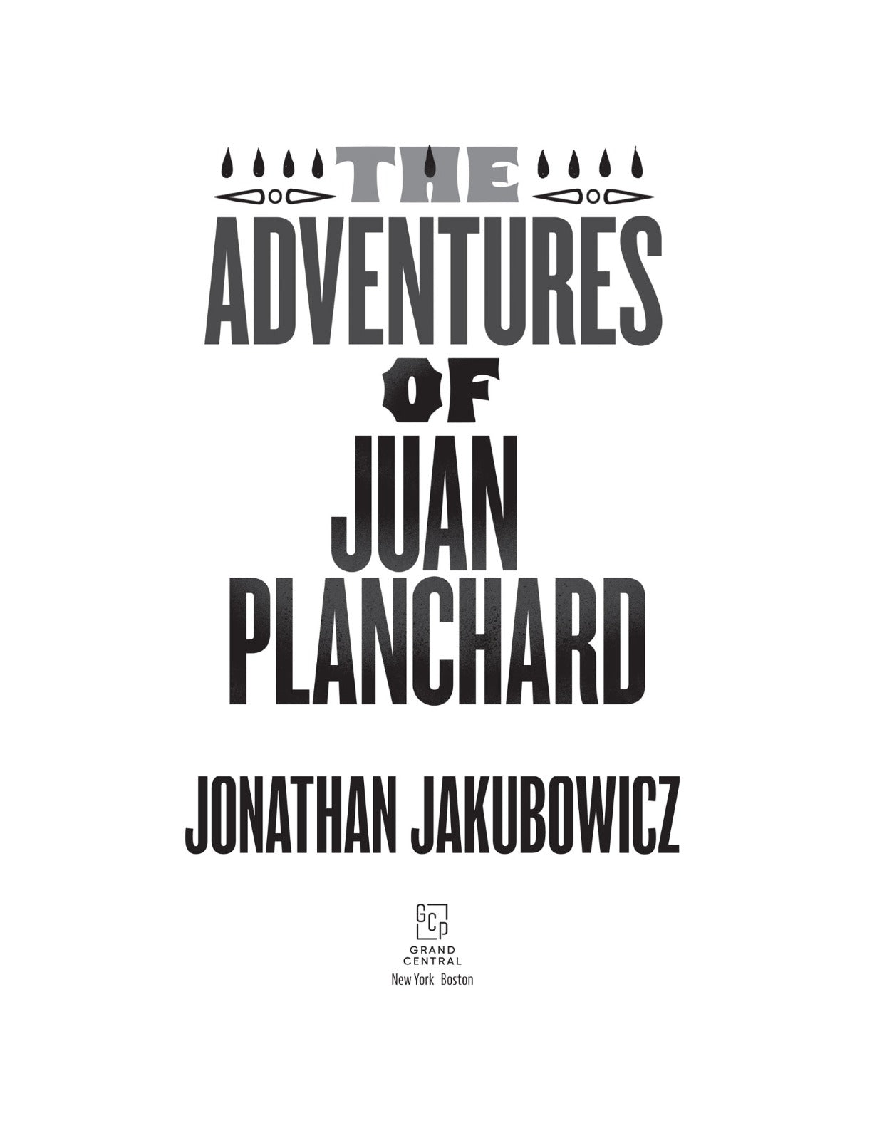 The Adventures of Juan Planchard by Jonathan Jakubowicz | Instant PDF Download (No Physical Book)