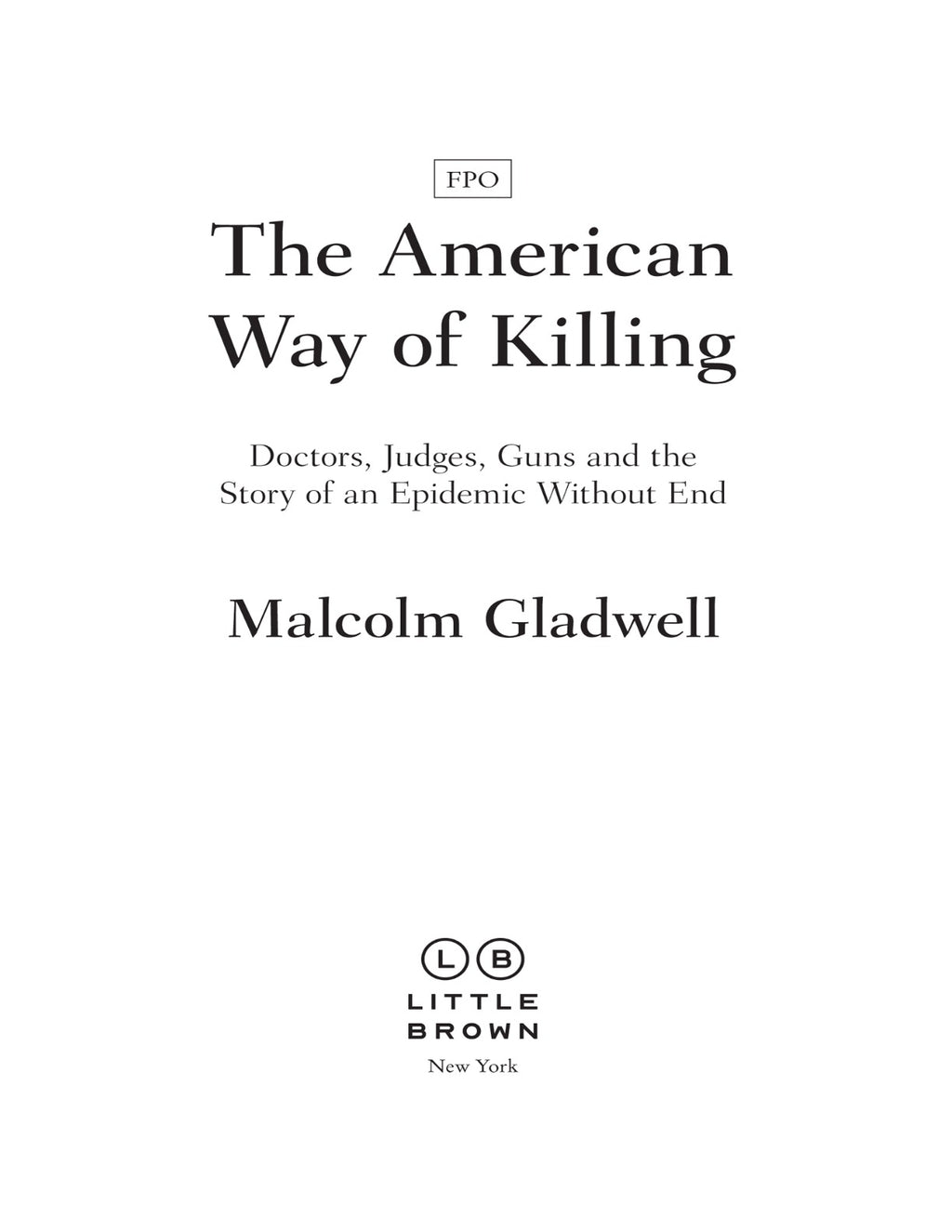 The American Way of Killing: The Invention of an Epidemic by Malcolm Gladwell | Instant PDF Download (No Physical Book)
