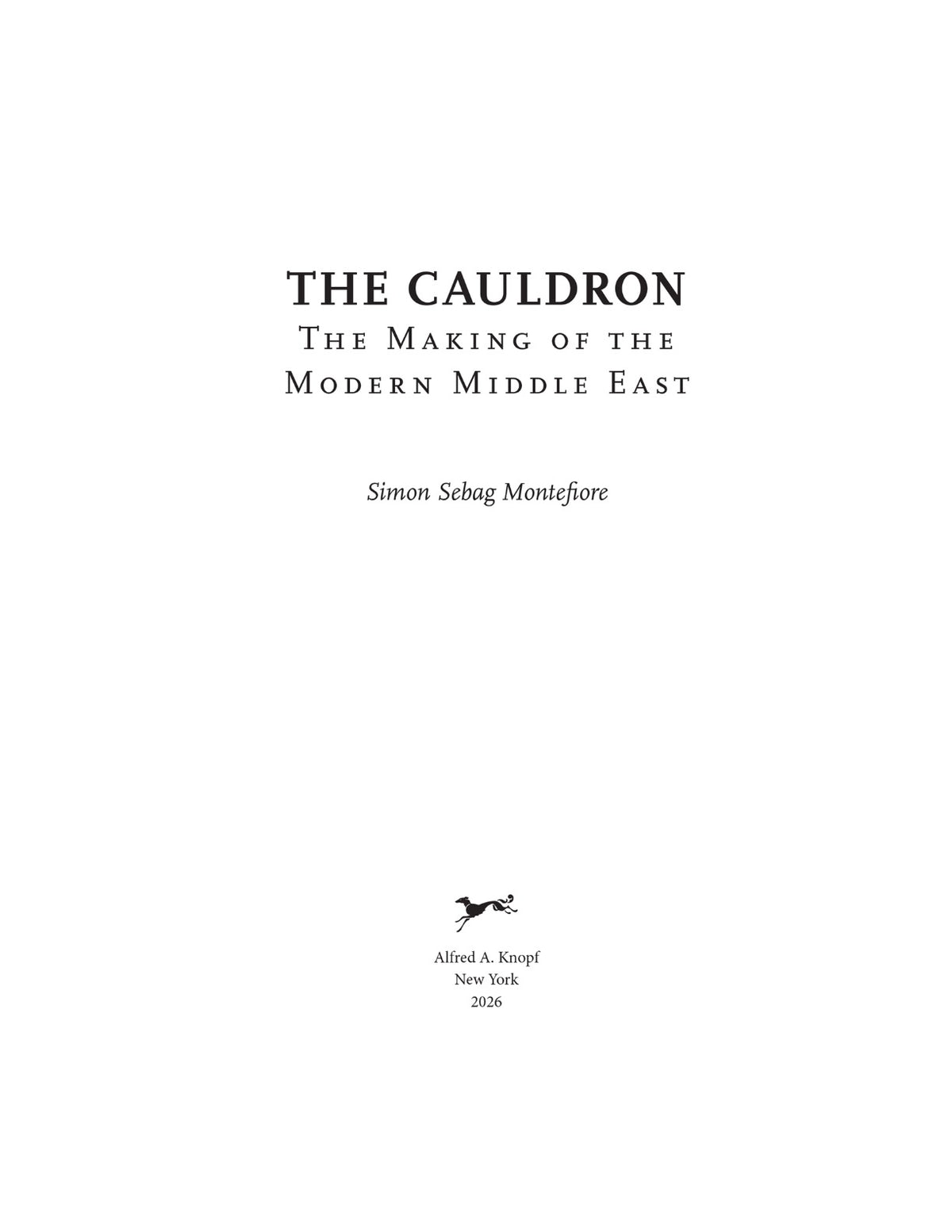 The Cauldron: The Making of the Modern Middle East by Simon Sebag Montefiore | Instant PDF Download (No Physical Book)