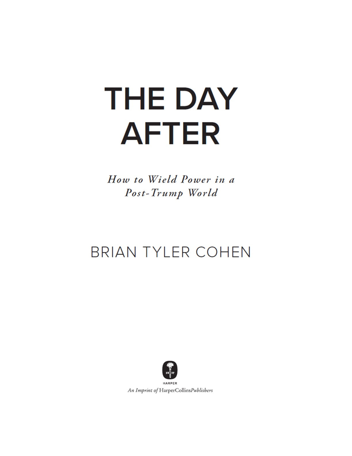 The Day After: How to Wield Power in a Post-Trump World by Brian Tyler Cohen | Instant PDF Download (No Physical Book)