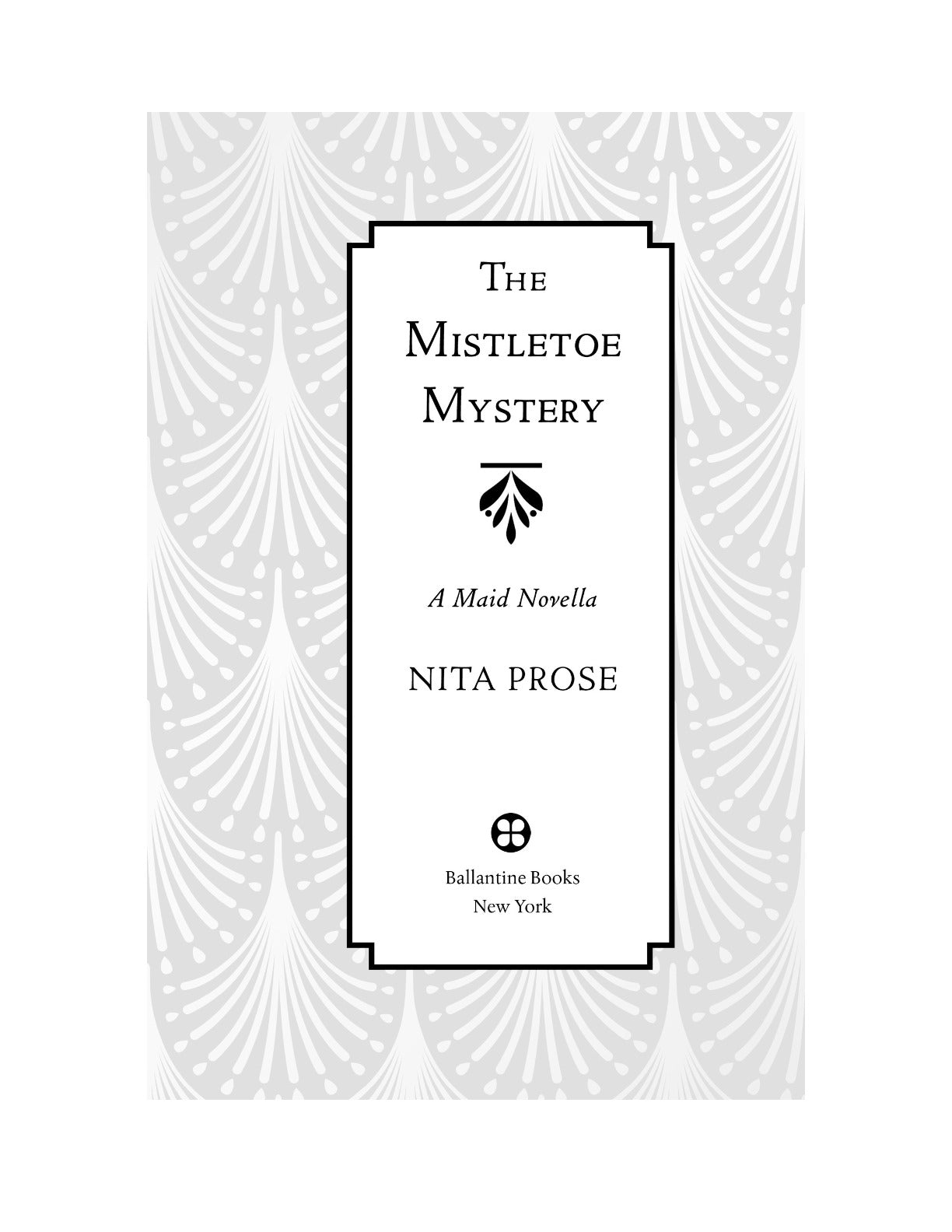 The Mistletoe Mystery by Nita Prose (Book 2.5 of 3: Molly the Maid) | Instant PDF Download (No Physical Book)